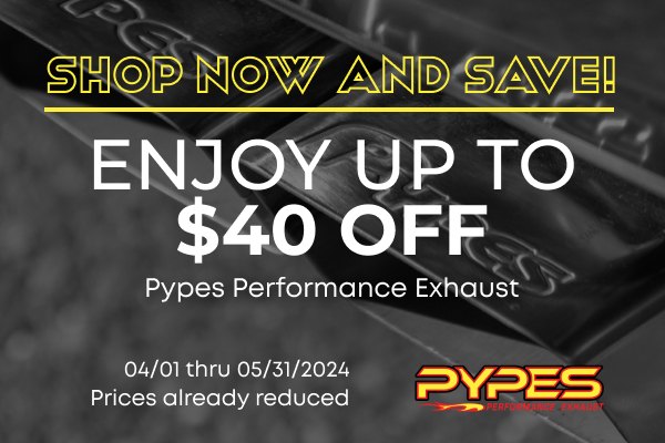 Pypes Performance Exhaust Promo